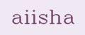 Aiisha