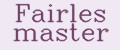 Fairles master