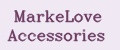 MarkeLove Accessories