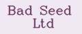 Bad Seed Ltd