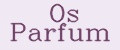 Os Parfum