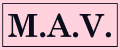 M.A.V.