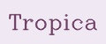 TROPICA