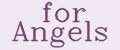 for Аngels