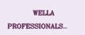 WELLA PROFESSIONALS..
