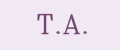 T.A.