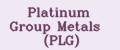 Platinum Group Metals (PLG)