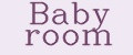 Baby room