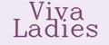 Viva Ladies