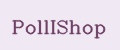PollIShop