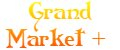 Grand Market +