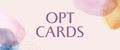 OPT CARDS