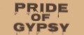 PRIDE OF GYPSY