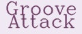 Groove Attack