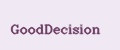 GoodDecision