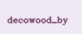 decowood_by