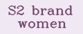 S2 brand women
