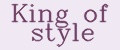 King of style