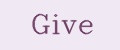 Give