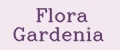 Flora Gardenia