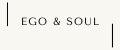 Ego&Soul