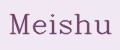 MEISHU