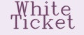 White Ticket