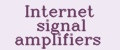 Internet signal amplifiers