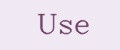 USE