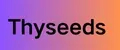 Thyseeds