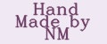 Hand Made by NM