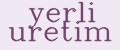 yerli uretim