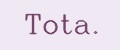 Tota.