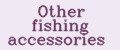 Аналитика бренда Other fishing accessories на Wildberries