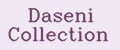 Daseni Collection