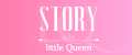 Story little Queen