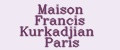 Maison Francis Kurkadjian Paris