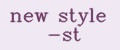 new style -st
