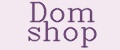Dom shop