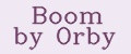 Boom by Orby