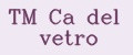 ТМ Ca del vetro