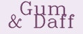 Gum&Daff