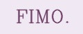 FIMO.