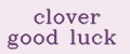 clover good luck