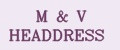 M&V HEADDRESS