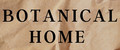 BOTANICAL HOME