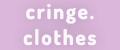 cringe.clothes