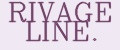 RIVAGE LINE.