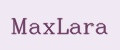 MaxLara