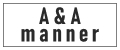 A&A manner